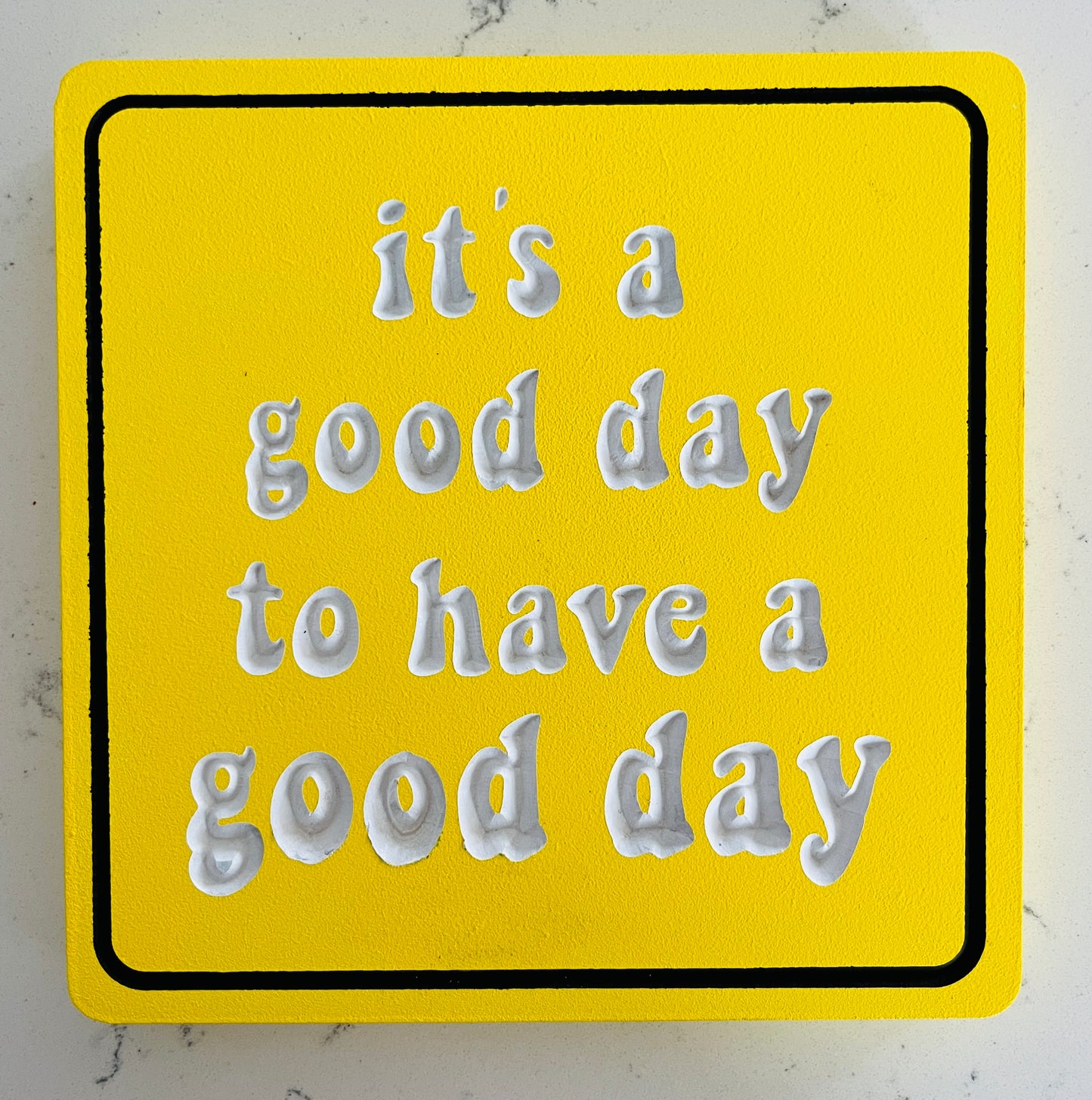 It's A Good Day to Have A Good Day