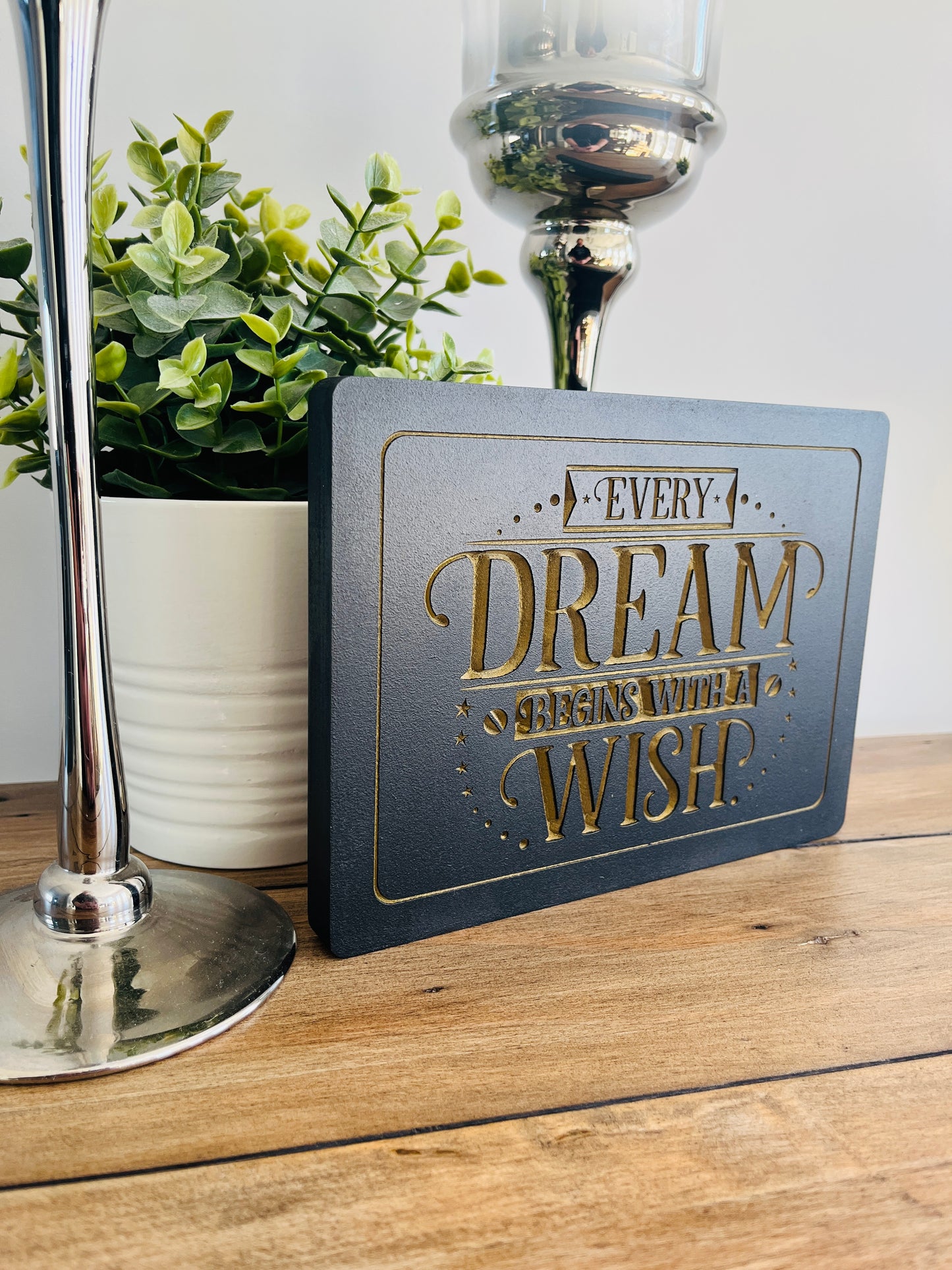 Hand Painted "Every Dream" Quote Art